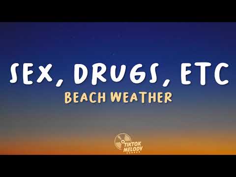 Beach Weather - sex, drugs, etc. (Lyrics)