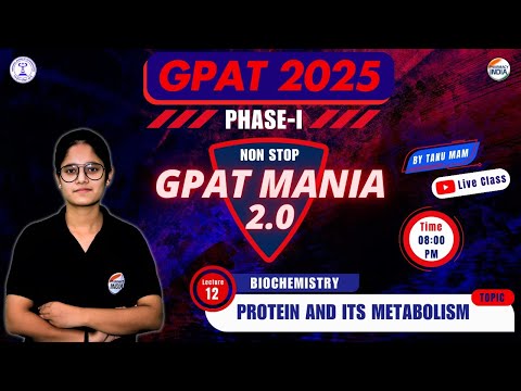 Protein & its Metabolism | Biochemistry | GPAT Mania | GPAT 2025 | Class - 12 #gpat2025 #gpatmcq