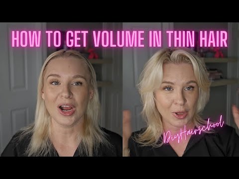 How to Style Thin, Fine Hair for Maximum Volume | Step-by-Step Tutorial