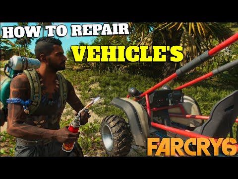 FARCRY 6 ( HOW TO REPAIR VEHICLES )