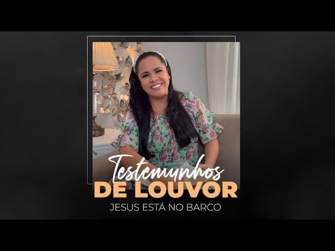 Cassiane | Testemunho de Louvor: Jesus Está no Barco ⛵