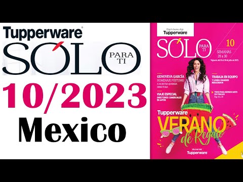 SOLO  PARA  TI  TUPPER  TIPS  10  /  2023 CATÁLOGO  TUPPERWARE MEXICO