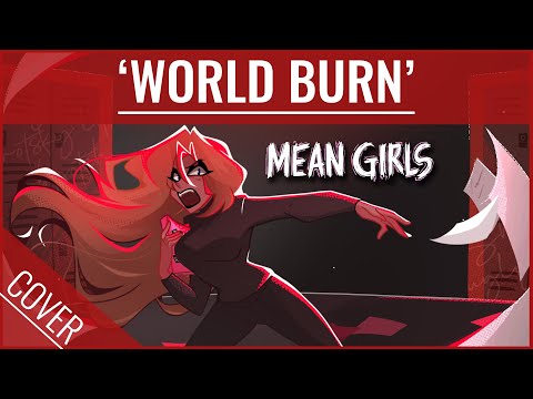 World Burn - Mean Girls - Nola Klop Cover