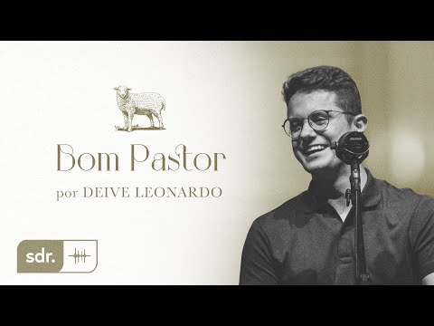 Bom Pastor | Deive Leonardo