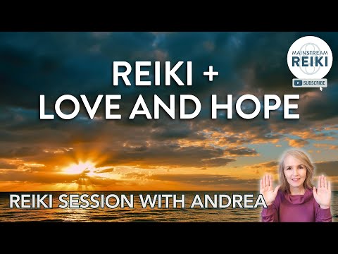 Reiki + Love and Hope 💖 Receive Reiki Now