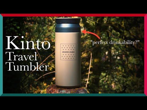 Kinto Travel Tumbler - designed for "perfect drinkability?"