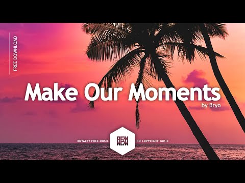 Make Our Moments - Bryo | @RFM_NCM