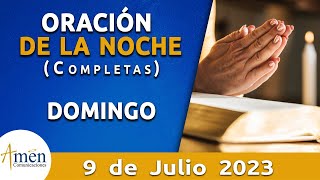 Oración De La Noche Hoy Domingo 09 Julio 2023 l Padre Carlos Yepes l Completas l Católica l Dios