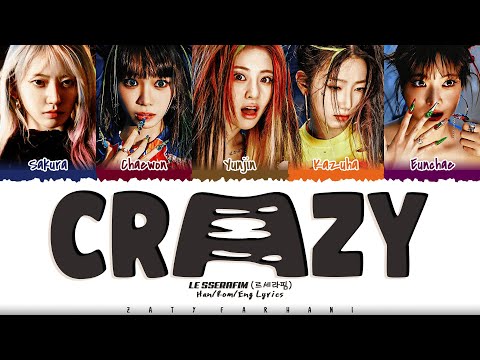 LE SSERAFIM (르세라핌) - 'CRAZY' Lyrics [Color Coded_Han_Rom_Eng]