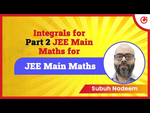 Integrals Part 2 for JEE Main 2025 Maths | Free Live Class