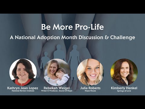 CULTURE MATTERS: Be More Pro-Life: A National Adoption Month Discussion & Challenge