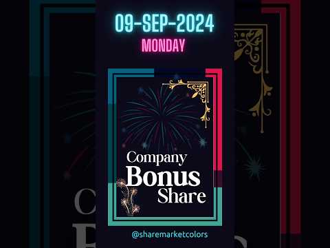 Company Bonus Shares: 9-Sep-2024 #companybonusshares #stockmarket #nseindia #bseindia #nse #bse