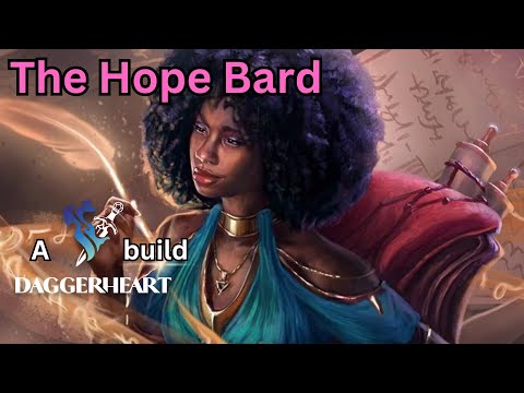 The Hope Bard, a Daggerheart character build!