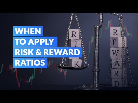 When to Apply Risk and Reward Ratios?