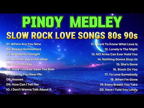 Slow Rock Love Song Nonstop🎉🎈Nonstop Slow Rock Medley😍💋 Rock Ballads 70s 80s 90s