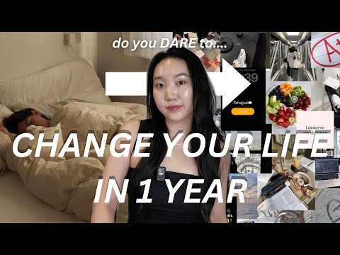 do you dare to CHANGE YOUR LIFE in one year?