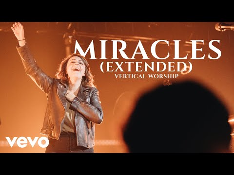 Vertical Worship - Miracles (Live) [Extended]