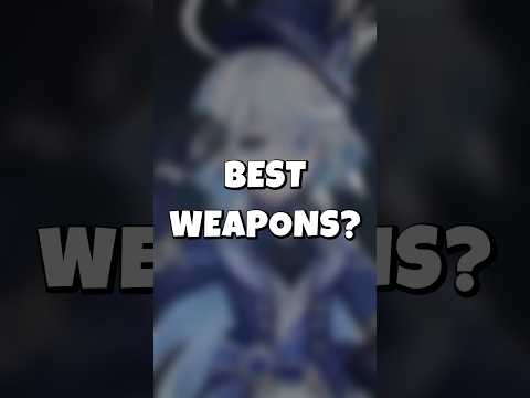 What Are Furina’s BEST Weapons? | #Genshin #Furina #GenshinImpact