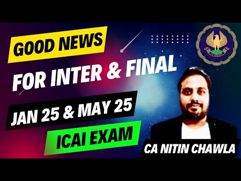 |Good News For CA Inter & Final Jan 25 & May 25 ICAI Exam | New Intiative| CA Nitin Chawla|