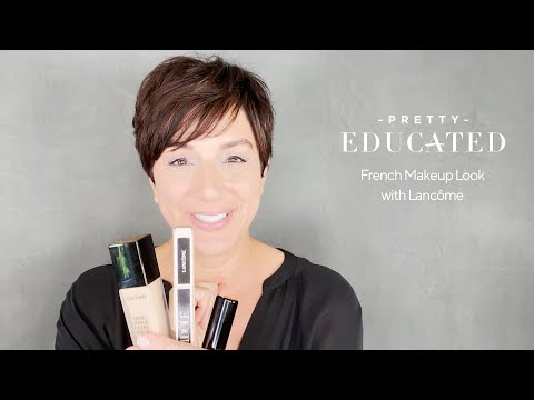 Lancome French Makeup Look | Pretty Educated