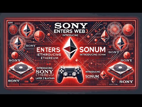 Sony Enters Web3: How Sonum Blockchain Could Change Everything!