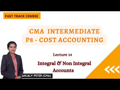 [14] Integral & Non Integral Accounts |  CMA Inter Costing Fast Track Class | Malayalam Class