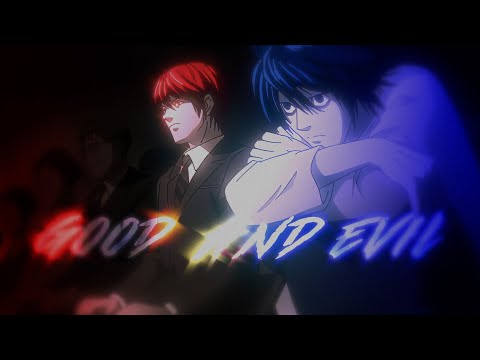 Good and Evil - Death Note Edit