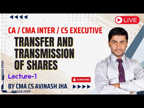 Transfer and Transmission of Shares || By CMA CS Avinash Jha