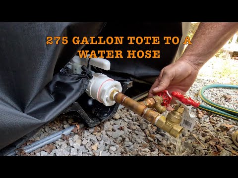 How to hook a 275 gallon tote to a water hose