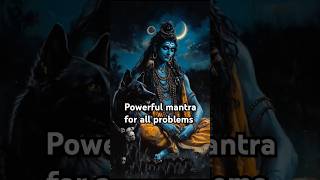 Powerful mantra for all problems ll #shorts #trending #shiv #bholenath #mahadev #ytshorts #video #yt