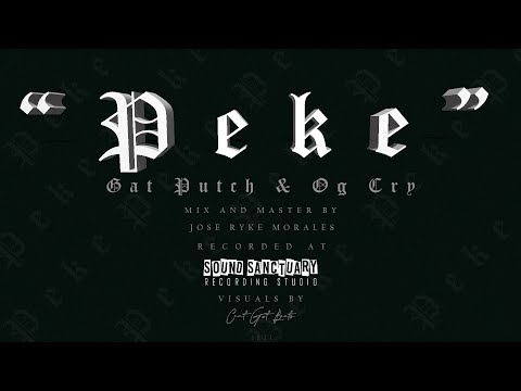 Peke - Gat Putch & OG Cry (Official Lyrics Video)