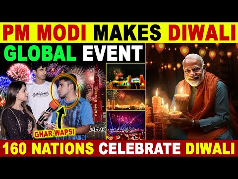 PM MODI MAKES DIWALI GLOBAL EVENT | 160 NATIONS CELEBRATE DIWALI | PAK REACTIONS