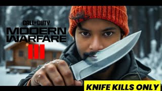 KNIFE KILLS ONLY IN CODMW3 QUICKPLAY!