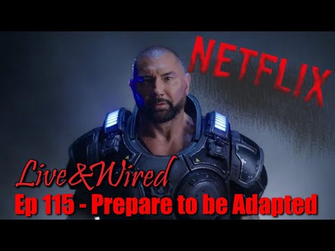 Live & Wired Ep 115: Prepare to be Adapted