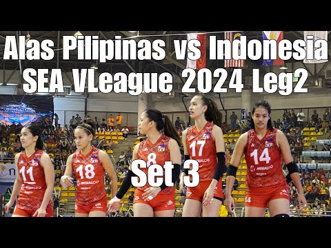 Alas Pilipinas vs Indonesia | SET 3 | SEA VLeague 2024 Leg 2 | Korat City, Thailand #volleyball