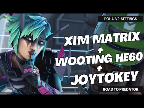 SEASON 21 | POHA V2 | XIM MATRIX + WOOTING HE60 + JOYTOKEY