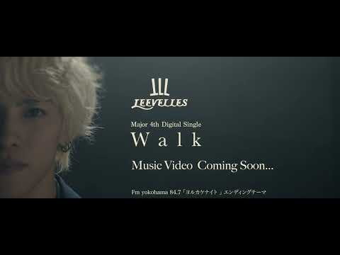 LEEVELLES / 4th DIGITAL SINGLE「Walk」[OFFICIAL MUSIC VIDEO Teaser]