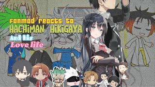 Other anime's mc reacts to each other's part 1 | Hikigaya Hachiman from Oregairu | Reaction stuffs |