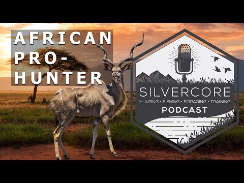 Silvercore Podcast Ep.28: Pro Hunter vs Pro Guide, Hunting African and North American Game