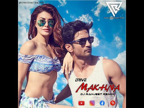 Makhna (Drive)- Dj Ranjeet Remix