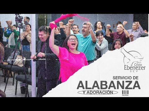 Alabanza y Adoración - 21 de Julio del 2024 #Ebenezerscv