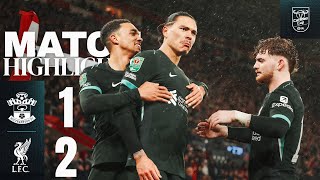 Highlights: Southampton 1-2 Liverpool | Nunez & Elliott Secure Carabao Cup Semi-Finals