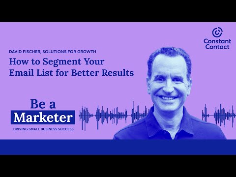 How to Segment Your Email List for Better Results with David Fischer