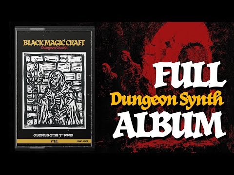 Guardians of the 7th Tower | Black Magic Craft Dungeon Crawlers | FULL ALBUM