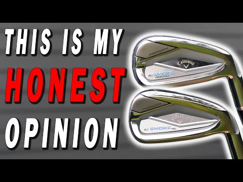 BRUTAL TRUTH | Callaway AI Smoke HL and MAXFast Irons