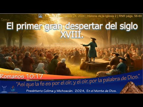 Escuela Dominical: El primer gran despertar del siglo XVIII. Hno. Hernán Juárez Padilla.