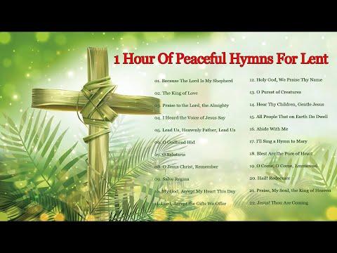 Songs of Lent - Music for the Lenten Season-Lent Song of Repentance- Because The Lord Is My Shepherd