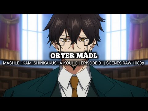 ORTER MÁDL SCENES | MASHLE : KAMI SHINKAKUSHA KOUHO | Episode 01 | Scenes RAW 1080p