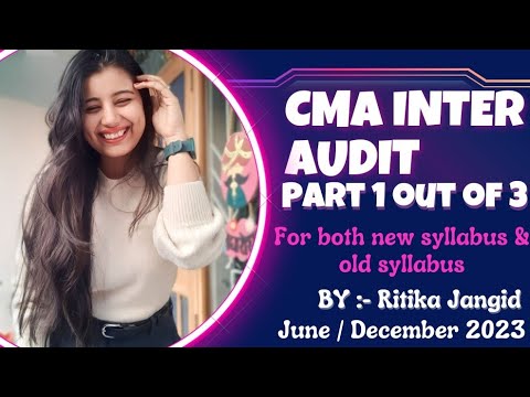 | CMA INTER | COMPLETE AUDIT | PART 1 OUT OF 3 | BOTH OLD & NEW SYLLABUS