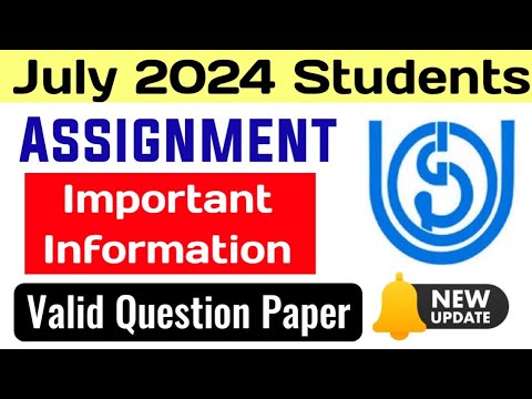 IGNOU July 2024 Session Assignment Important Information | IGNOU Assignment Question Paper Validity